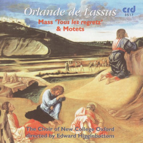 Orlande de Lassus - Orlande de Lassus: Mass 'Tous les regretz' & Motets (1997)