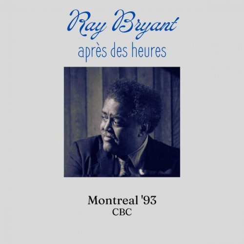 Ray Bryant - Apres des heures (Live Montreal '93) (2023)