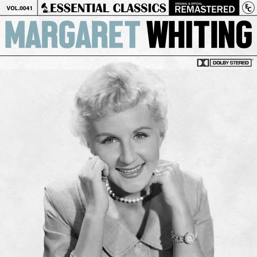 Margaret Whiting - Essential Classics, Vol. 41: Margaret Whiting (2024)