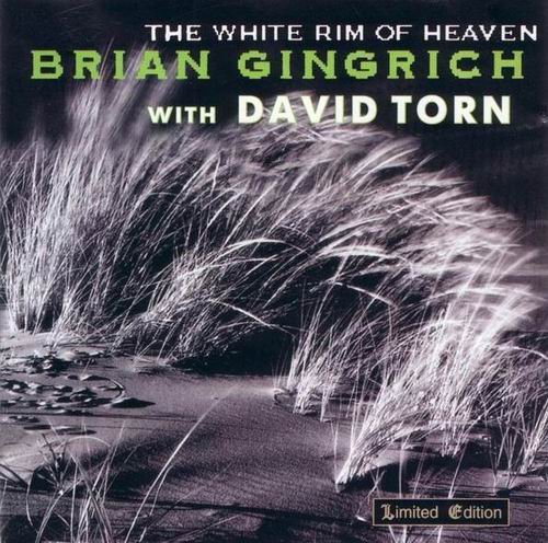 Brian Gingrich - The White Rim Of Heaven (1996)