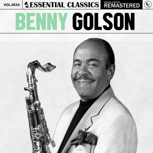 Benny Golson - Essential Classics, Vol. 554 (2024)