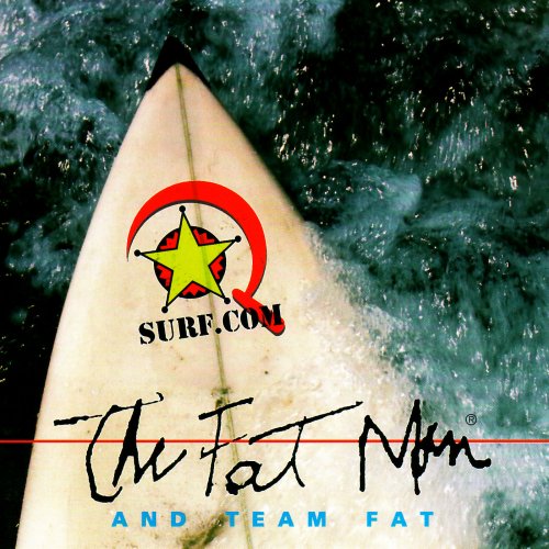 The Fat Man and Team Fa - Surf.com (1997)