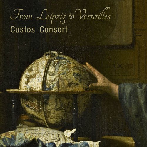 Custos Consort - From Leipzig to Versailles (2023)