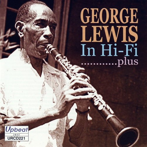 George Lewis & George Lewis, Thomas Jefferson, Bob Thomas, Alton Purnell, Alcide Slow Drag Pavageau, Joe Watkins - In Hi-Fi ................Plus (2008)