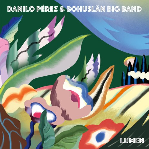 Danilo Pérez & Bohuslän Big Band - Lumen (2024) [Hi-Res]