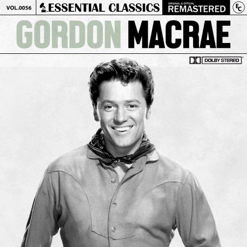 Gordon MacRae - Essential Classics, Vol. 56: Gordon MacRae (2024)