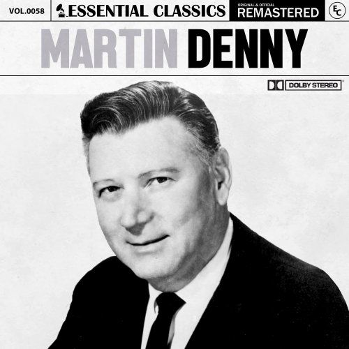 Martin Denny - Essential Classics, Vol. 58: Martin Denny (2024)