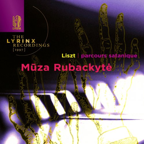 Muza Rubackyté - The Lyrinx Recordings (1997): Liszt: Parcours satanique (2024)