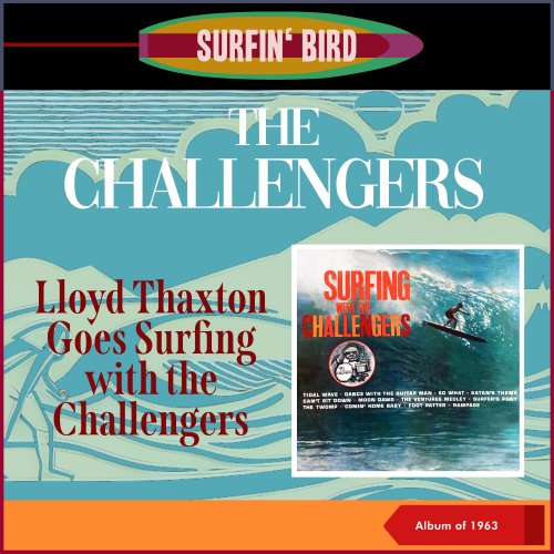 The Challengers - Lloyd Thaxton Goes Surfing With The Challengers (Album of 1963) (2023)