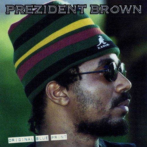 Prezident Brown - Original Blue Print (1996)