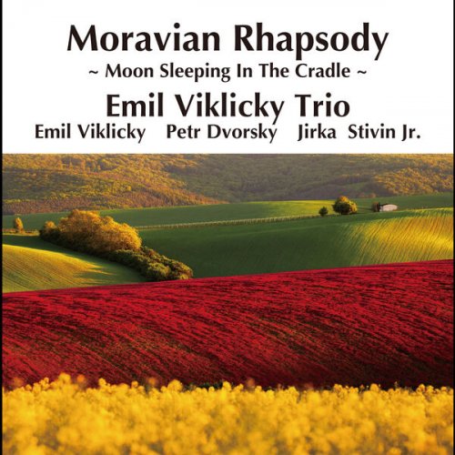 Emil Viklický Trio - Moravian Rhapsody -Moon Sleeping In The Cradle- (2024) [Hi-Res]