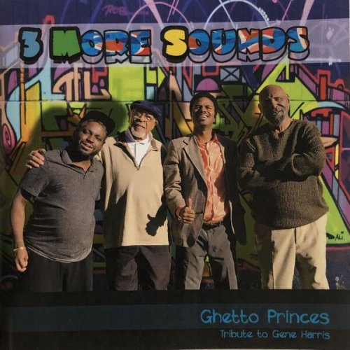 3 More Sounds - Ghetto Princes: Tribute to Gene Harris (2019)