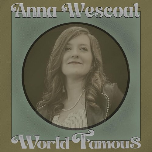 Anna Wescoat - World Famous (2024)