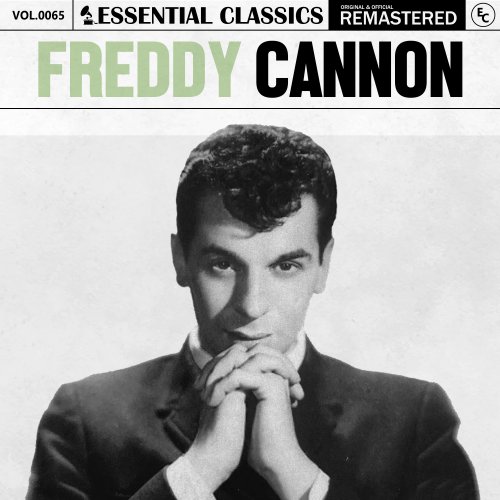 Freddy Cannon - Essential Classics, Vol. 65: Freddy Cannon (2024)