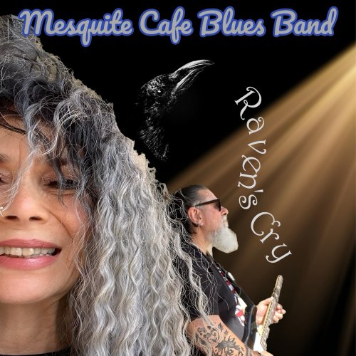 Mesquite Cafe Blues Band - Raven's Cry (2024) [Hi-Res]