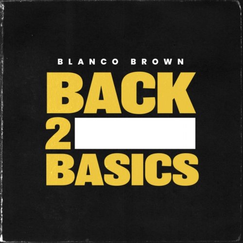 Blanco Brown - Back 2 Basics (2024) Hi Res