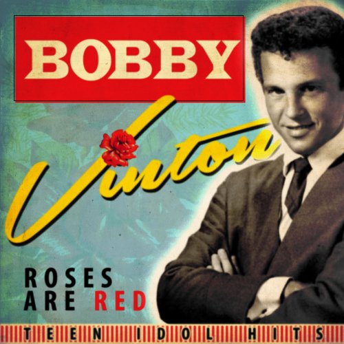 Bobby Vinton - Roses Are Red - Teen Idols Hits (2013)