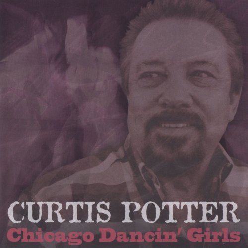 Curtis Potter - Chicago Dancin' Girls (2005)