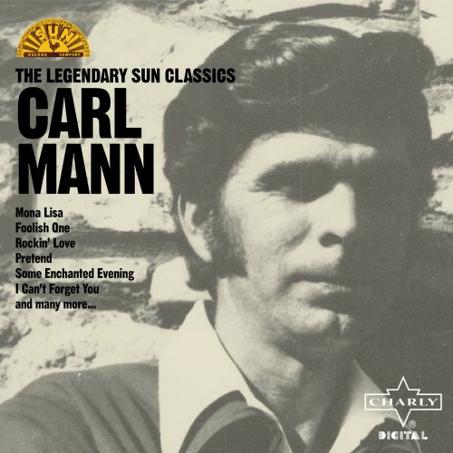 Carl Mann - The Legendary Sun Classics (2010)