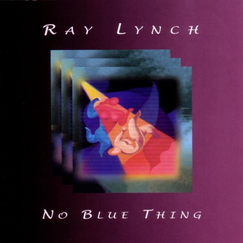 Ray Lynch - No Blue Thing (2005)