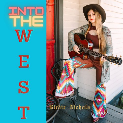 Birdie Nichols - Into the West (2024)