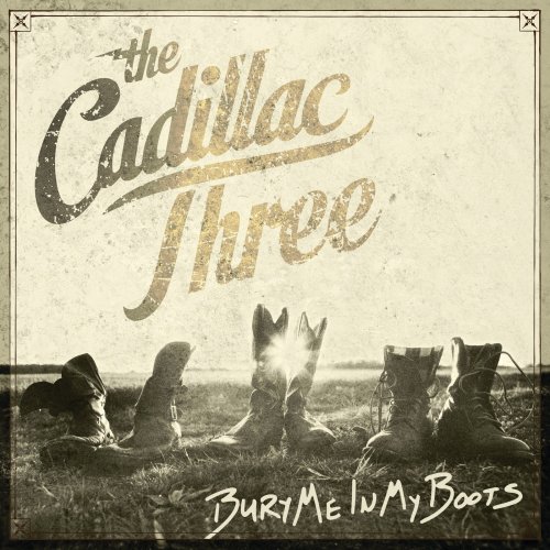 The Cadillac Three - Bury Me In My Boots (2016) [E-AC-3 JOC Dolby Atmos]