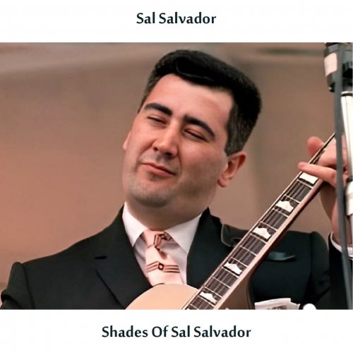 Sal Salvador - Shades of Sal Salvador (Remastered Edition) (2024) Hi-Res