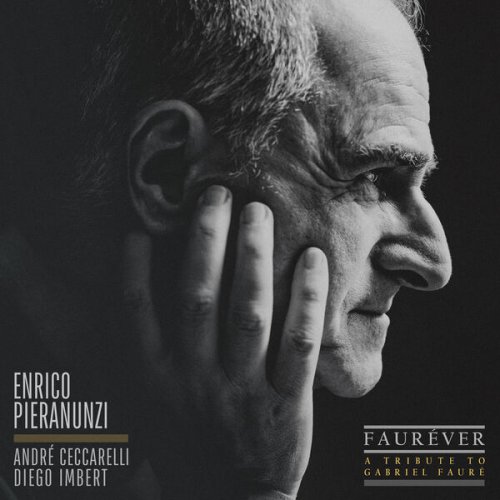 Enrico Pieranunzi, André Ceccarelli & Diego Imbert - FAUREVER (A Tribute To Gabriel Faure) (Deluxe Version) (2024) [Hi-Res]