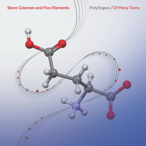 Steve Coleman - PolyTropos / Of Many Turns (2024) [Hi-Res]