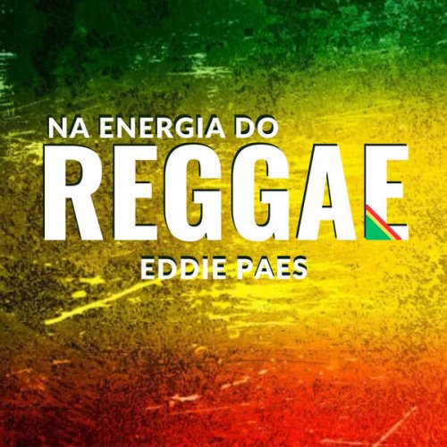 EDDIE PAES - Na Energia do Reggae (2024)