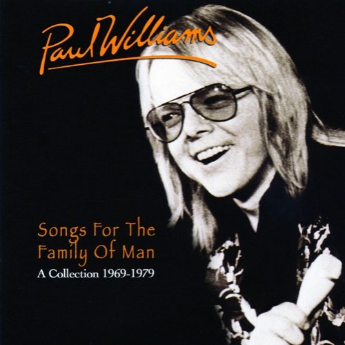 Paul Williams - Songs For The Family Of Man 1969-1979 (2006)