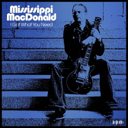 Mississippi MacDonald - I Got What You Need (2024)