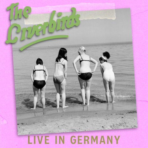 The Liverbirds - Live In Germany (2024)