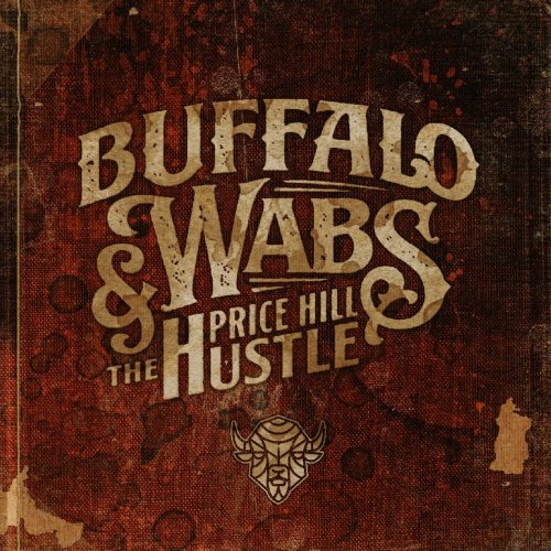 Buffalo Wabs and the Price Hill Hustle - Buffalo Wabs and the Price Hill Hustle (2024)