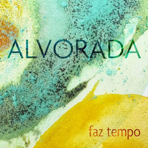 Alvorada - Faz Tempo (2024) [Hi-Res]