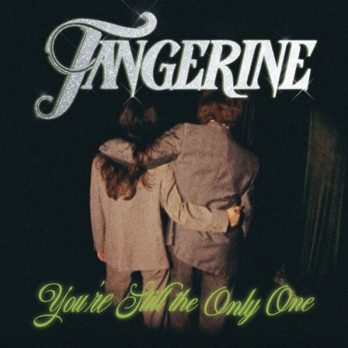 Tangerine - You're Still The Only One (2024) [Hi-Res]