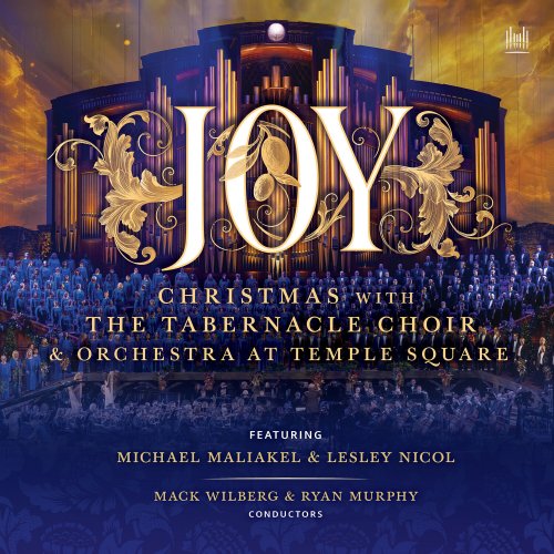 The Tabernacle Choir at Temple Square, Orchestra at Temple Square - Joy! Christmas with The Tabernacle Choir and Orchestra at Temple Square (2024) [Hi-Res]