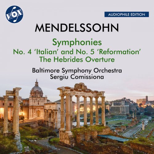 Baltimore Symphony Orchestra & Sergiu Comissiona - Mendelssohn: Symphonies Nos. 4 & 5 & The Hebrides Overture, Op. 26, MWV P 7 "Fingal's Cave" (Remastered 2024) (2024) [Hi-Res]