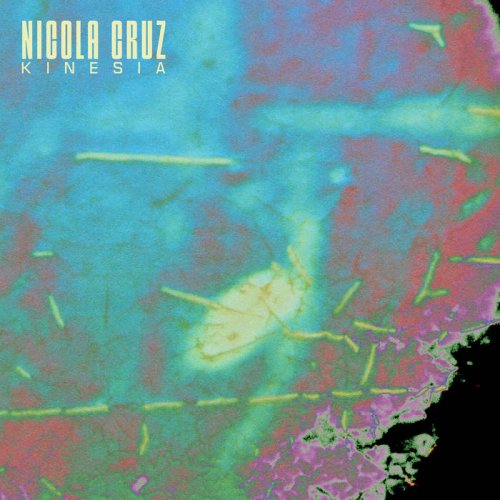 Nicola Cruz - Kinesia (2024)