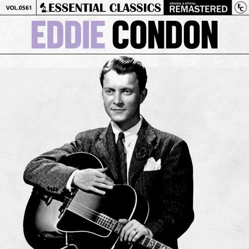 Eddie Condon - Essential Classics, Vol. 561: Eddie Condon (2024)