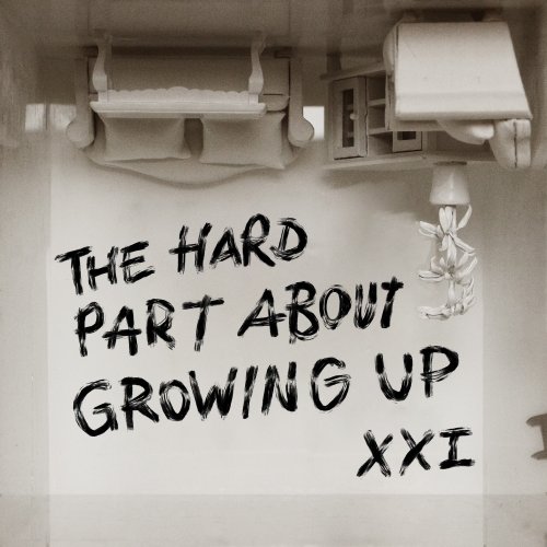 XXi - The Hard Part About Growing Up (2024) [Hi-Res]