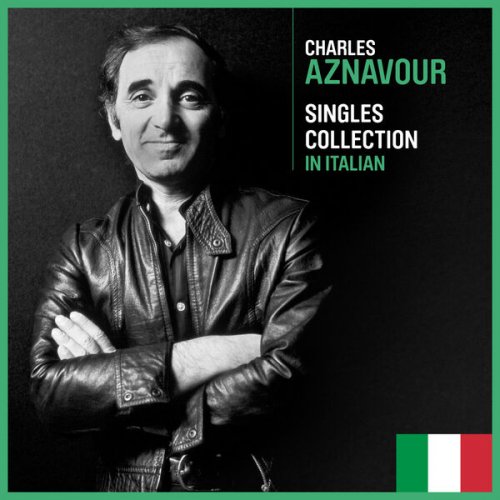 Charles Aznavour - Singles Collection In Italian (2024)