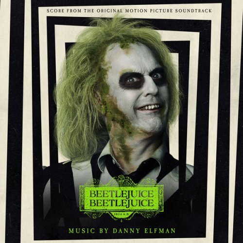 Danny Elfman - Beetlejuice Beetlejuice (Score from the Original Motion Picture Soundtrack) (2024) [Hi-Res]