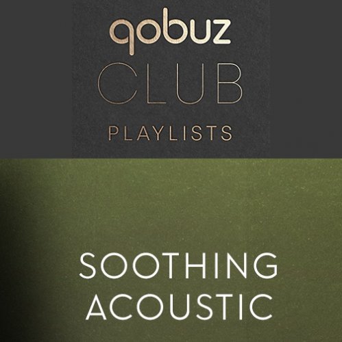 VA - Qobuz Club: Soothing Acoustic (2023)