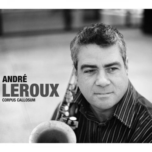 André Leroux - Corpus Callosum (2009)