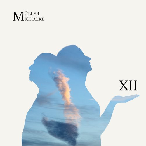 MüllerMichalke - XII (2024)