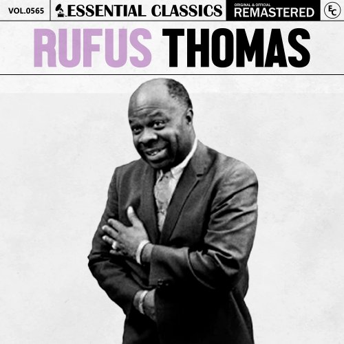 Rufus Thomas - Essential Classics, Vol. 565: Rufus Thomas (2024)