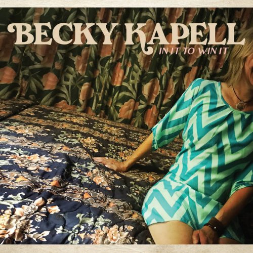 Becky Kapell - In It to Win It (2022)