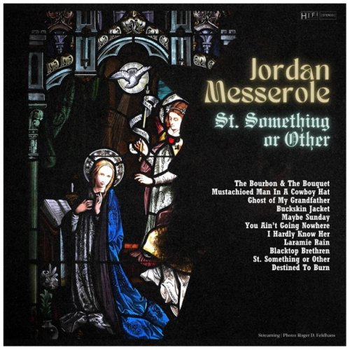 Jordan Messerole - St. Something Or Other (2024)