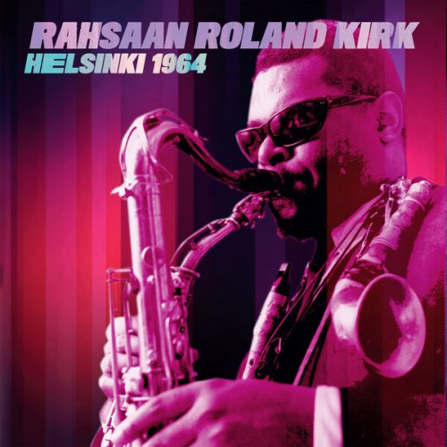 Rahsaan Roland Kirk - Helsinki 1964 (Live) (2024)